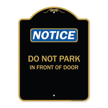 Signmission Designer Series Do Not Park in Front of Door, Black & Gold Aluminum Sign, 18" x 24", BG-1824-24146 A-DES-BG-1824-24146